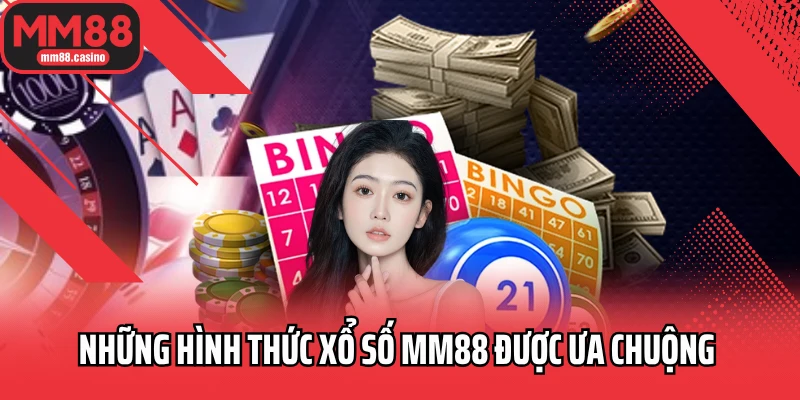 Những hình thức xổ số MM88 được ưa chuộng 